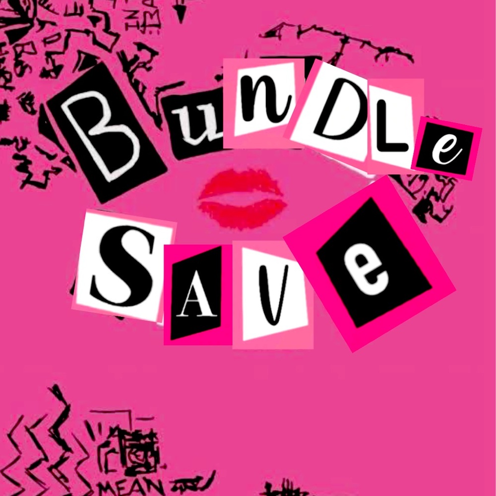 Bundle & Save 💋